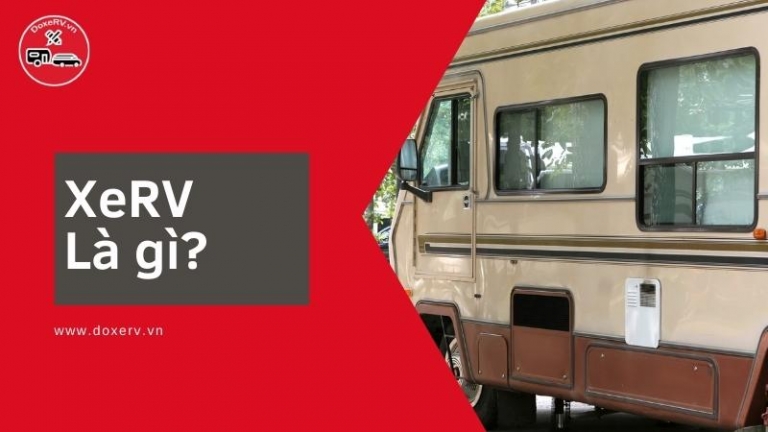 Xe RV là gì? 20+ Các mẫu xe RV đẹp, thu hút nhất | Doxerv